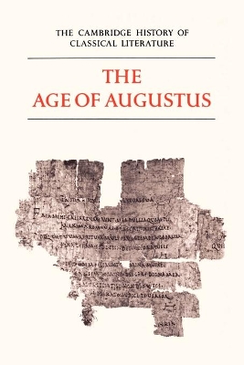 The Cambridge History of Classical Literature: Volume 2, Latin Literature, Part 3, The Age of Augustus book