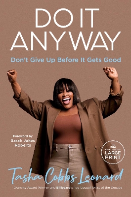 Do It Anyway: Don't Give Up Before It Gets Good book