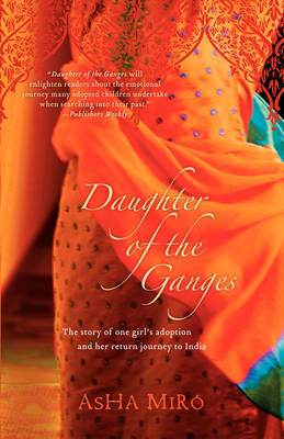 Daughter of the Ganges by Asha Miro