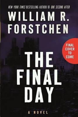 The Final Day by Dr William R Forstchen