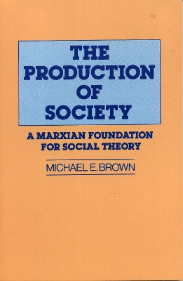 The Production of Society by Michael Booth