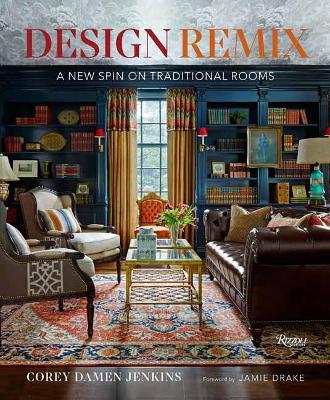 Design Remix: A New Spin on Traditional Rooms book