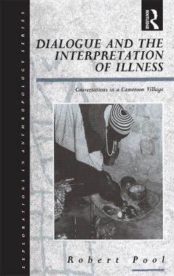Dialogue and the Interpretation of Illness by Robert Pool