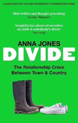 Divide: The relationship crisis between town and country: Longlisted for The 2022 Wainwright Prize for writing on CONSERVATION book