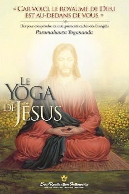 The The Yoga of Jesus (French) by Paramahansa Yogananda