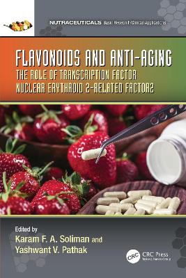 Flavonoids and Anti-Aging: The Role of Transcription Factor Nuclear Erythroid 2-Related Factor2 by Karam F.A. Soliman