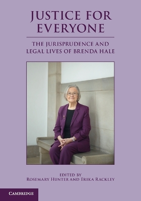 Justice for Everyone: The Jurisprudence and Legal Lives of Brenda Hale by Rosemary Hunter