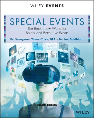 Special Events: The Brave New World for Bolder and Better Live Events by Joe Goldblatt