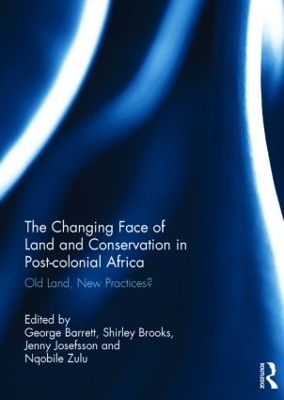 Changing Face of Land and Conservation in Post-colonial Africa book