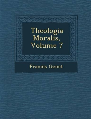 Theologia Moralis, Volume 7 book
