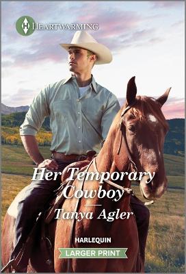 Her Temporary Cowboy: A Clean and Uplifting Romance book