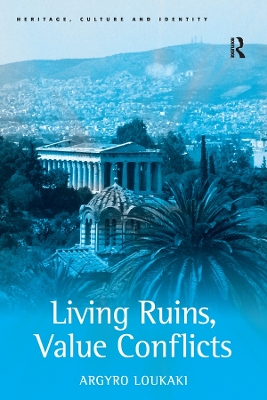 Living Ruins, Value Conflicts by Argyro Loukaki