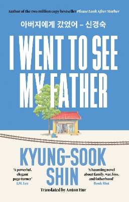 I Went to See My Father: The instant Korean bestseller book