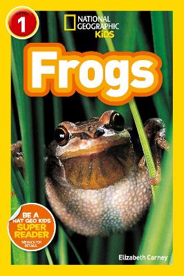 National Geographic Kids Readers: Frogs by Elizabeth Carney