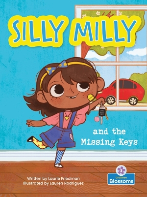 Silly Milly and the Missing Keys by Laurie Friedman