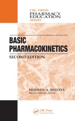 Basic Pharmacokinetics, Second Edition by Mohsen A. Hedaya