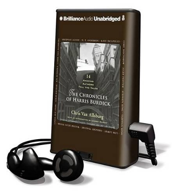 The The Chronicles of Harris Burdick: 14 Amazing Authors Tell the Tales by Chris Van Allsburg