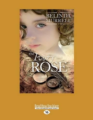 The Ivory Rose by Belinda Murrell