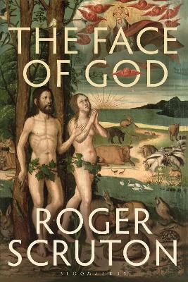 Face of God by Sir Roger Scruton