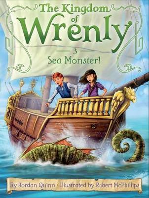 The Kingdom of Wrenly #3: Sea Monster! by Jordan Quinn