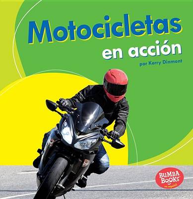 Motocicletas En Acción (Motorcycles on the Go) by Kerry Dinmont