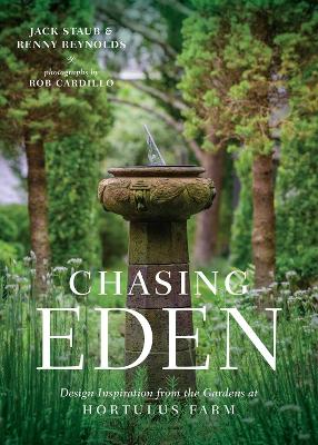 Chasing Eden: Design Inspiration from the Gardens at Hortulus Farm book