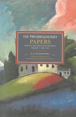 The Preobrazhensky Papers: Archival Documents and Materials book