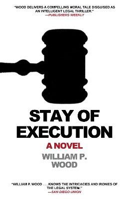 Stay of Execution by William P. Wood