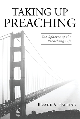 Taking Up Preaching book