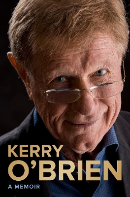 Kerry O'Brien, A Memoir book