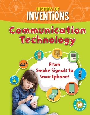 Communication Technology: From Smoke Signals to Smartphones book