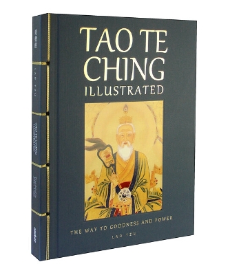 Tao Te Ching Illustrated: The Way to Goodness and Power book