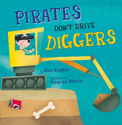 Pirates Don't Drive Diggers (Early Reader) by Alex English