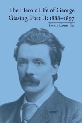 Heroic Life of George Gissing book