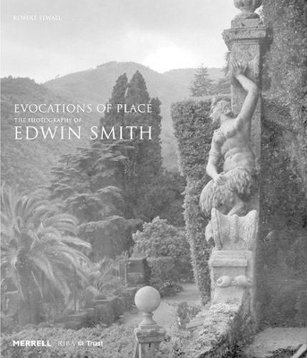 Evocations of Place: The Photography of Edwin Smith by Robert Elwall