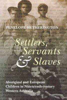 Settlers, Servants & Slaves book