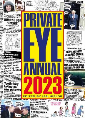 Private Eye Annual: 2023 by Ian Hislop