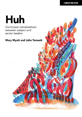 Huh: Curriculum conversations between subject and senior leaders book
