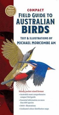 Compact Field Guide to Australian Birds: The Complete Pocket-Sized Reference by Michael Morcombe