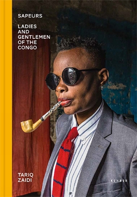 Sapeurs: Ladies and Gentlemen of the Congo book