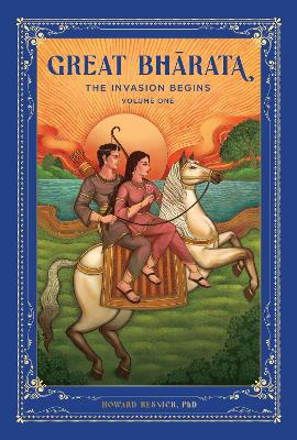 Great Bharata (Volume I): The Invasion Begins  by Howard Resnick