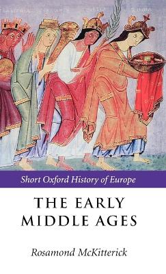 The Early Middle Ages by Rosamond McKitterick