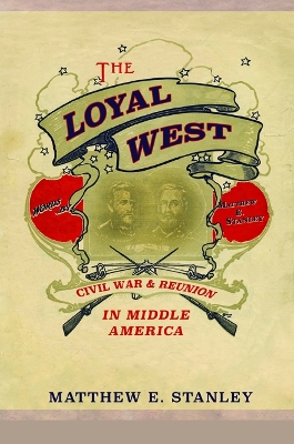 The Loyal West by Matthew E. Stanley