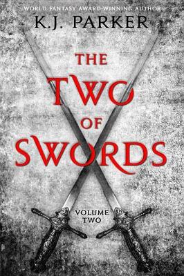 The Two of Swords by K J Parker