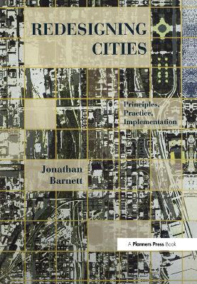 Redesigning Cities: Principles, Practice, Implementation book