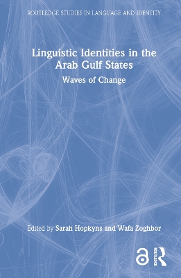 Linguistic Identities in the Arab Gulf States: Waves of Change book