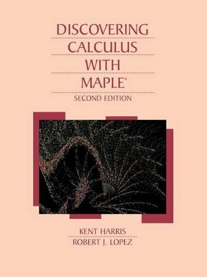 Discovering Calculus with Maple (R) book