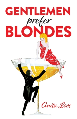 Gentlemen Prefer Blondes by Anita Loos