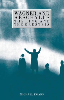 Wagner and Aeschylus: The Ring and the Oresteia book