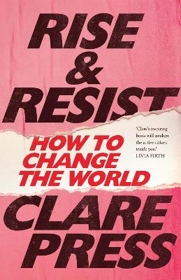 Rise & Resist: How to Change the World book